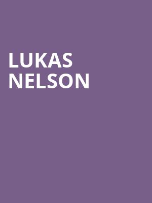 Lukas Nelson, Peace Concert Hall, Greenville