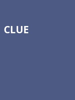 Clue, Centre Stage, Greenville