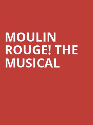Moulin Rouge The Musical, Peace Concert Hall, Greenville