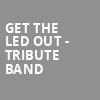 Get The Led Out Tribute Band, Peace Concert Hall, Greenville