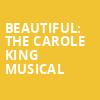 Beautiful The Carole King Musical, Centre Stage, Greenville