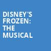 Disneys Frozen The Musical, Peace Concert Hall, Greenville