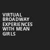 Virtual Broadway Experiences with MEAN GIRLS, Virtual Experiences for Greenville, Greenville