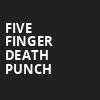 Five Finger Death Punch, Bon Secours Wellness Arena, Greenville
